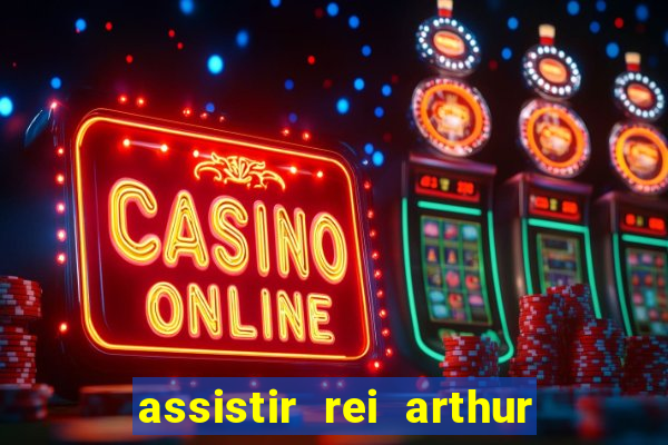 assistir rei arthur (2004 mega filmes)